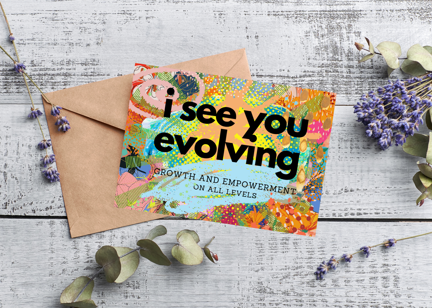 I SEE YOU EVOLVING, GROWTH AND EMPOWERMENT ON ALL LEVELS