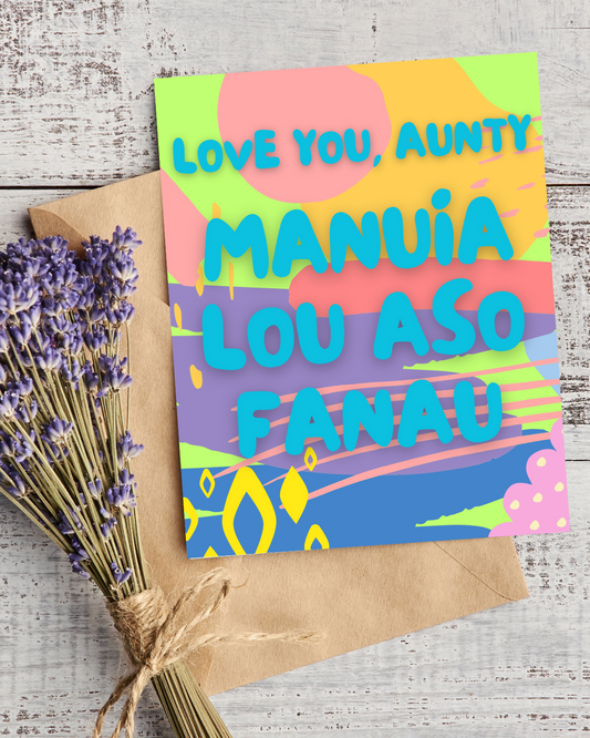 LOVE YOU AUNTY, MANUIA LOU ASO FANAU